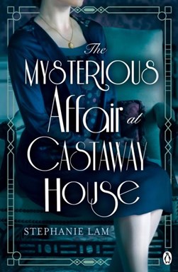 The mysterious affair at Castaway House by Stephanie Lam