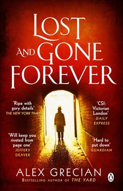 Lost and gone forever by Alex Grecian