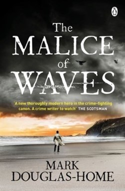 The malice of waves by Mark Douglas-Home