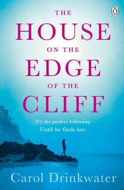 The house on the edge of the cliff by Carol Drinkwater