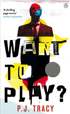 Want to play? by P. J. Tracy