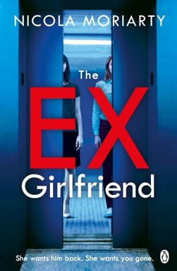 The ex-girlfriend by Nicola Moriarty