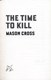 Time to Kill  P/B by Mason Cross