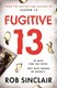 Fugitive 13 P/B by Rob Sinclair