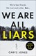 We are all liars by Carys Jones