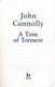 A Time Of Torment P/B by John Connolly