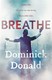 Breathe by Dominick Donald