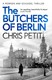 Butchers Of Berlin P/B by Christopher Petit