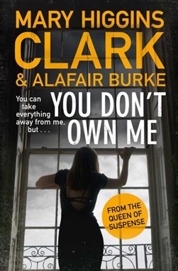 You don't own me by Mary Higgins Clark