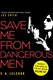 Save me from dangerous men by S. A. Lelchuk