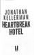 Heartbreak Hotel P/B by Jonathan Kellerman