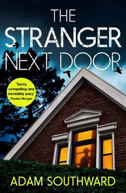 The stranger next door by Adam Southward
