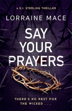 Say your prayers by Lorraine Mace