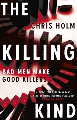 The killing kind by Chris Holm