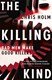 The killing kind by Chris Holm