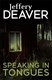 Speaking in tongues by Jeffery Deaver