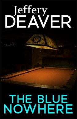 The blue nowhere by Jeffery Deaver