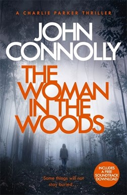Woman In The Woods P/B by John Connolly