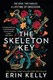 The skeleton key by Erin Kelly