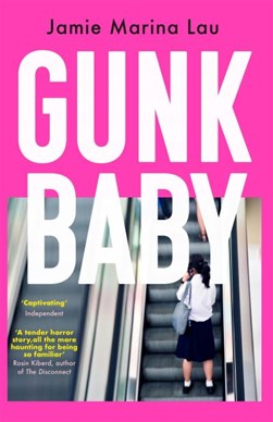 Gunk baby by Jamie Marina Lau