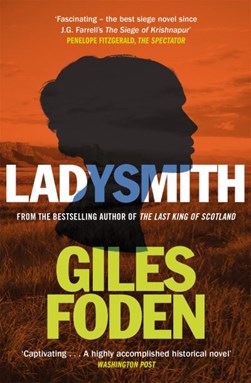 Ladysmith by Giles Foden