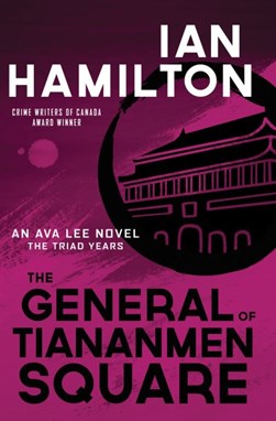 The general of Tiananmen Square by Ian Hamilton