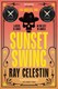Sunset swing by Ray Celestin