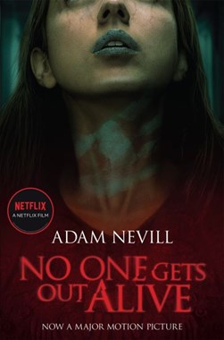 No One Gets Out Alive P/B by Adam L. G. Nevill