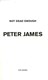 Not dead enough by Peter James