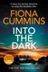 Into The Dark P/B by Fiona Cummins