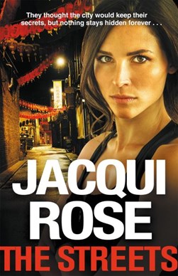 The streets by Jacqui Rose