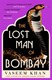 The lost man of Bombay by Vaseem Khan