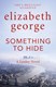 Something to hide by Elizabeth George