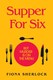 Supper for six by Fiona Sherlock