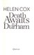 Death awaits in Durham by Helen Cox