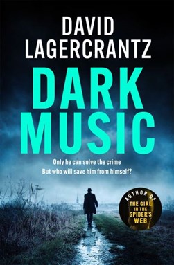 Dark music by David Lagercrantz