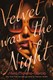 Velvet Was The Night P/B by Silvia Moreno-Garcia