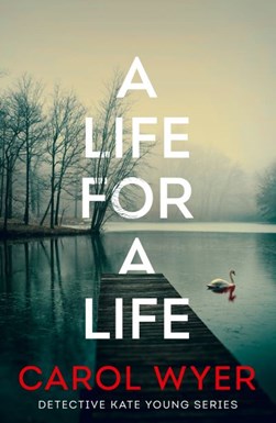 A life for a life by Carol E. Wyer