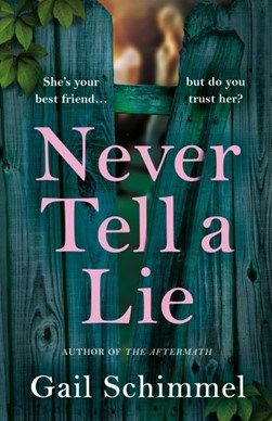Never tell a lie by Gail Schimmel