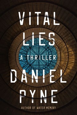 Vital lies by Daniel Pyne