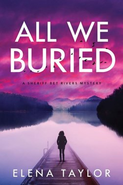 All we buried by Elena Taylor
