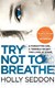 Try Not to Breathe  P/B by Holly Seddon