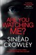 Are You Watching Me TPB (FS) by Sinéad Crowley