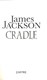 Cradle by James H. Jackson