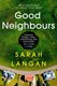 Good neighbours by Sarah Langan