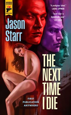 The next time I die by Jason Starr