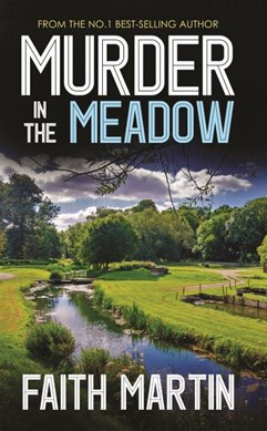 Murder in the meadow by Faith Martin