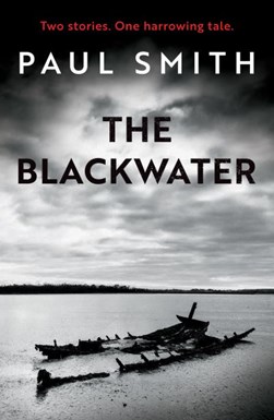 The blackwater by Paul Smith