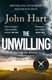 The unwilling by John Hart