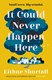 It Could Never Happen Here P/B by Eithne Shortall
